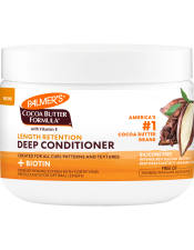 Benefits:

Silicone free deep conditioner, deeply penetrates to nourish each hair fiber
Strengthens to help prevent future damage
Moisturizes, detangles and softens
Improves shine and elasticity
Created for all curl patterns and textures
Silicone free
No parabens, phthalates, mineral oil, gluten or dyes
For healthier looking hair, use the entire Palmer's Cocoa Butter Formula Length Retention system
Committed to responsible sourcing

 
Palmer’s Cocoa Butter Formula® Length Retention system with Biotin, fully strengthens hair with powerhouse natural protectants that help block fragileness, brittleness, breakage and split ends, to help hair achieve its optimal length.
Silicone free, intense revitalizing treatment, restores elasticity and shine, while sealing in moisture.